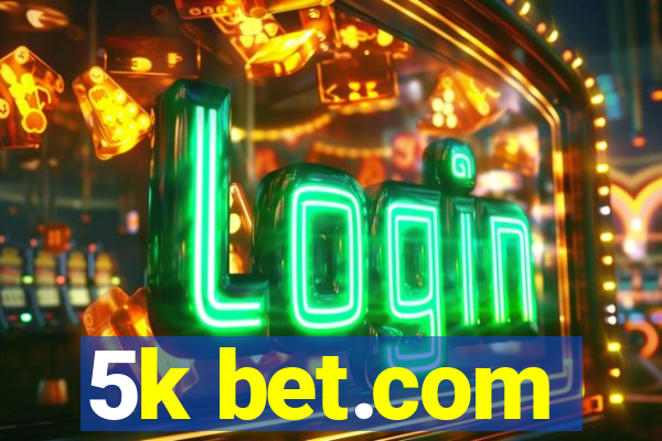 5k bet.com